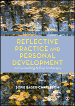 Reflective Practice and Personal Development in Counseling and Psychotherapy. S. Bager-Charleson